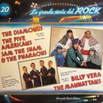 La Grande Storia Del Rock - 20 - The Diamonds / The Five Americans / Sam The Sham & The Pharaohs / Billy Vera / The Manhattans