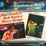 La Grande Storia Del Rock - 3 - Jimi Hendrix / Bob Marley / Percy Sledge