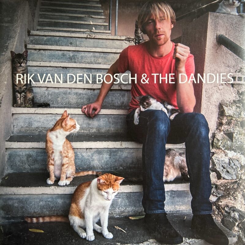 Rik Van Den Bosch & The Dandies - Rik Van Den Bosch & The Dandies