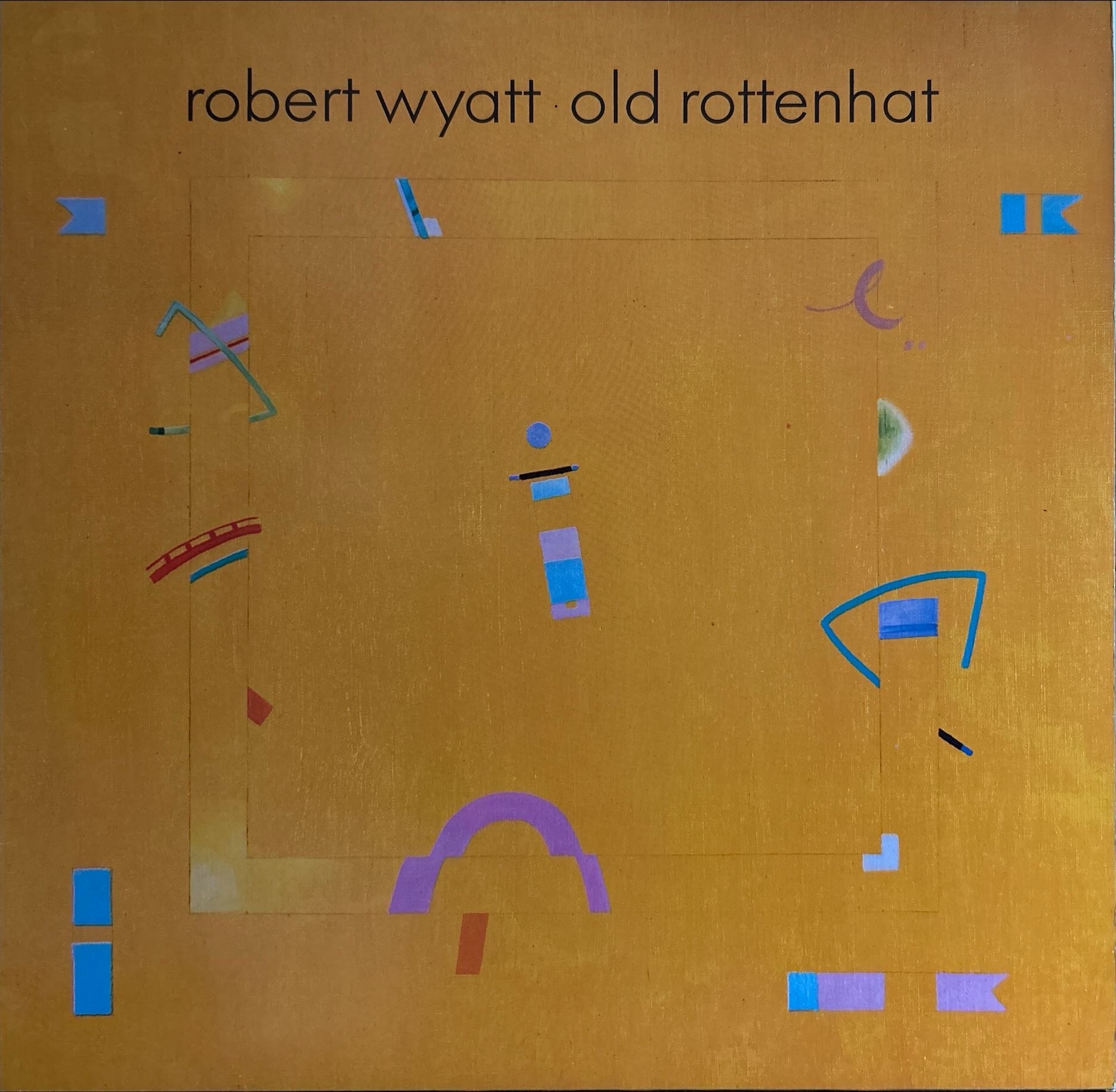 Robert Wyatt - Old Rottenhat