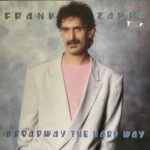 Frank Zappa - Broadway The Hard Way