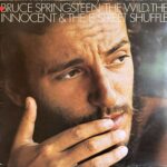Bruce Springsteen - Wild, The Innocent & The E Street Shuffle, The