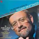 Roger Whittaker - Second Album Of The Very Best Of Roger Whittaker, The