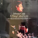 Johnny Cash - Thing Called Love, A