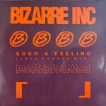 Bizarre Inc - Such A Feeling (Remix)