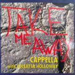 Cappella With Loleatta Holloway - Take Me Away