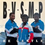 B.V.S.M.P. - Be Gentle