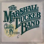 Marshall Tucker Band, The - Carolina Dreams