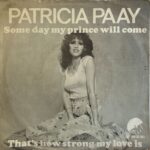 Patricia Paay - Some Day My Prince Will Come / That's How Strong My Love Is