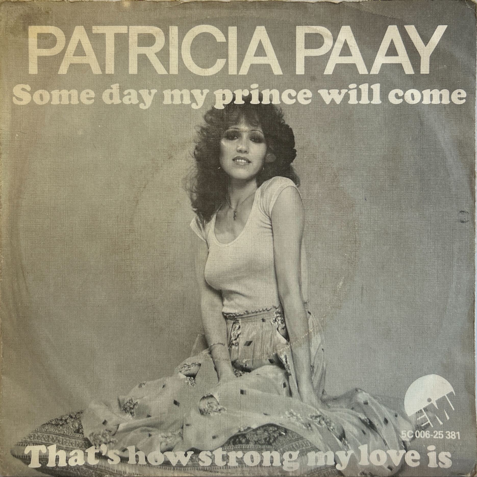 Patricia Paay - Some Day My Prince Will Come / That's How Strong My Love Is