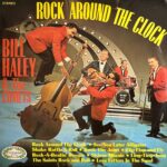 Bill Haley & The Comets - Rock Around The Clock