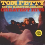 Tom Petty And The Heartbreakers - Greatest Hits