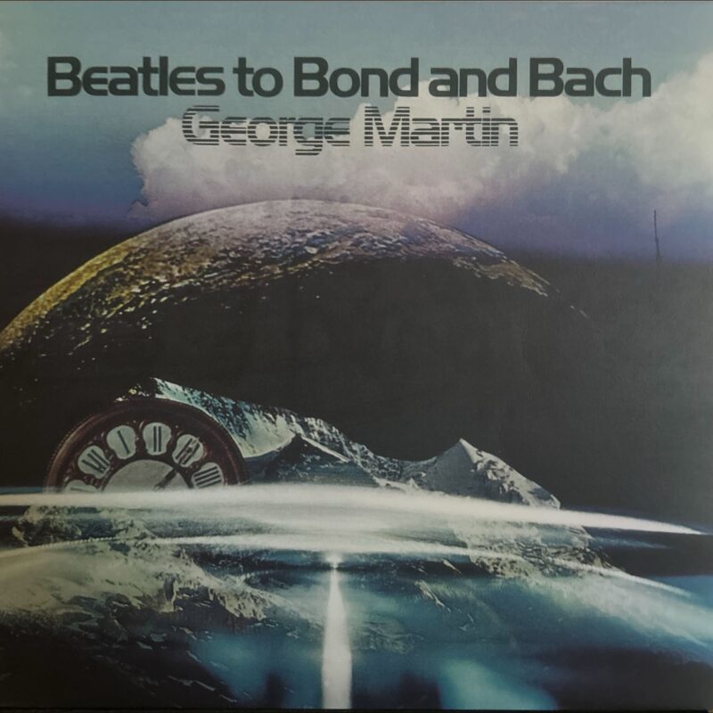 George Martin - Beatles To Bond And Bach