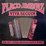 Flaco Jimenez - Viva Seguin