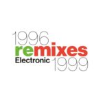 Electronic - 1996 Remixes 1999