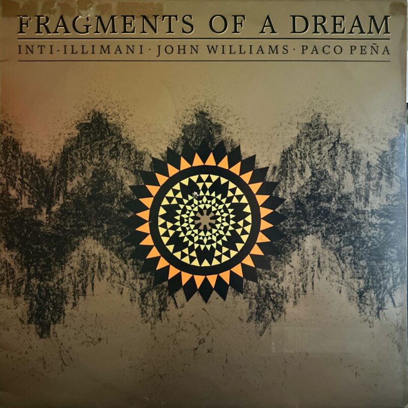 Inti-Illimani - John Williams - Paco Pena - Fragments Of A Dream