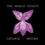 March Violets, The - Natural History
