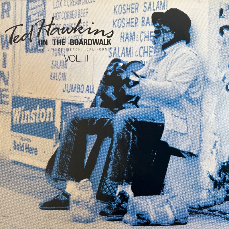 Ted Hawkins - On The Boardwalk Vol. II (At Venice Beach, California)