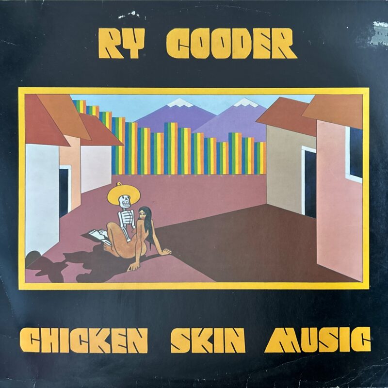 Ry Cooder - Chicken Skin Music