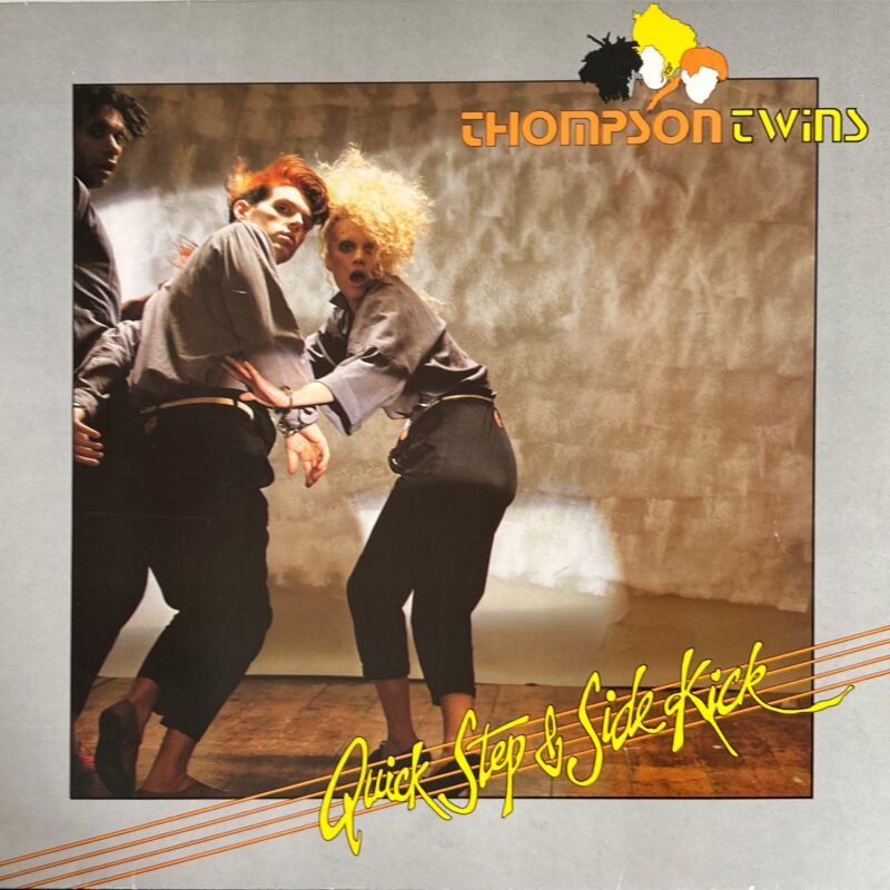 Thompson Twins - Quick Step & Side Kick