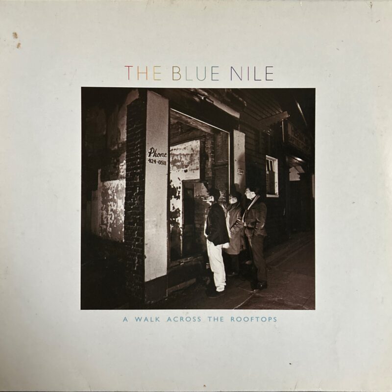 Blue Nile, The - Walk Across The Rooftops, A