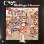 Caravan - Blind Dog At St. Dunstans