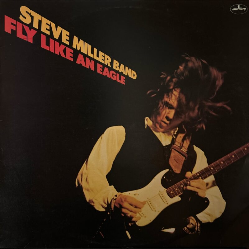 Steve Miller Band - Fly Like An Eagle