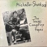 Michelle-Shocked - Texas Campfire Tapes, The