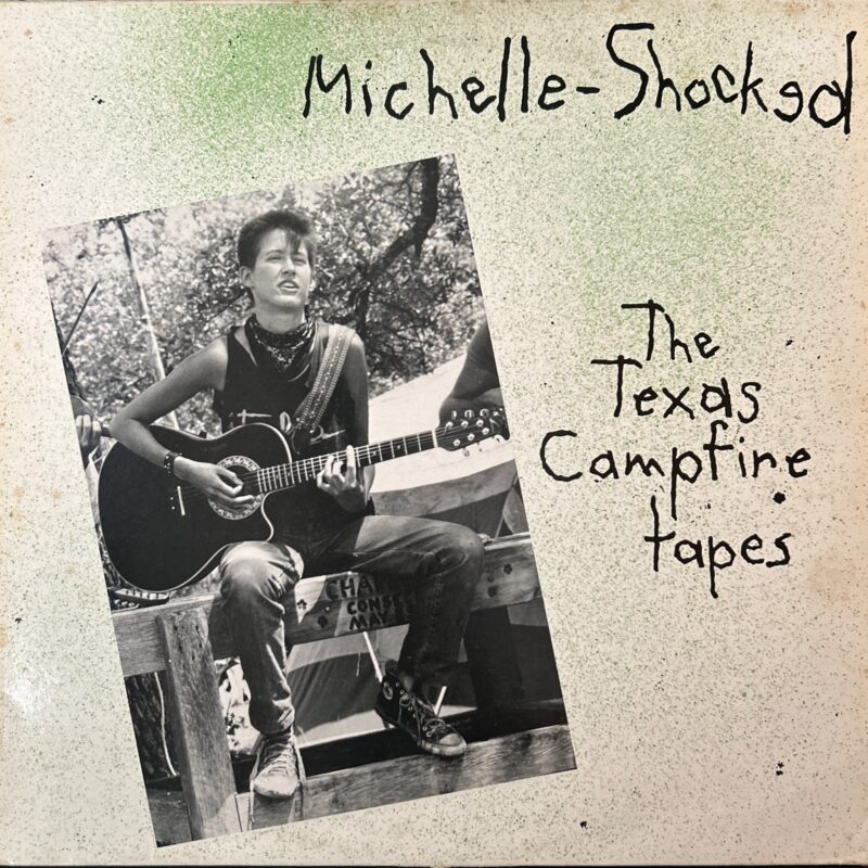 Michelle-Shocked - Texas Campfire Tapes, The